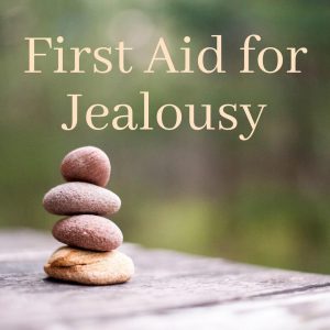 First Aid for Jealousy